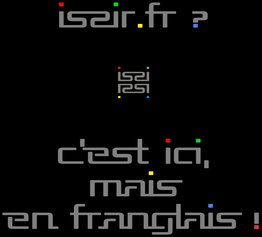 iszir.fr, c'est ici en franglais !